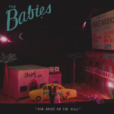 The Babies - House On A Hill (Woodsist)