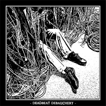 Deadbeat Debauchery -