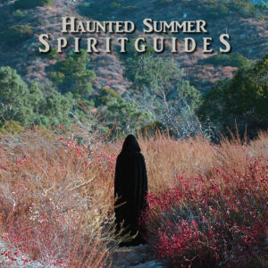 hauntedsummer_spiritguides